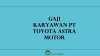 Gaji Karyawan PT Toyota Astra Motor