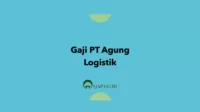 Gaji PT Agung Logistik