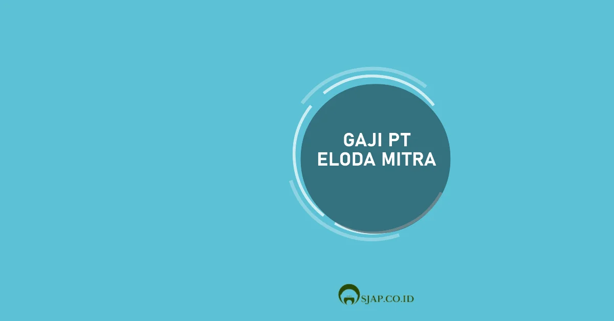 Gaji PT Eloda Mitra