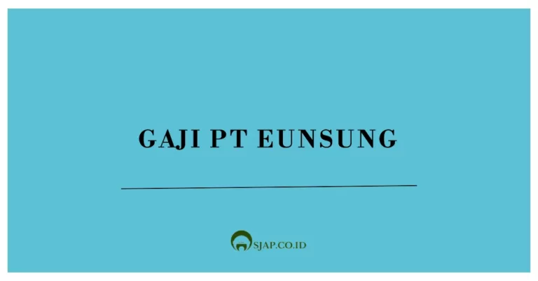 Gaji PT Eunsung