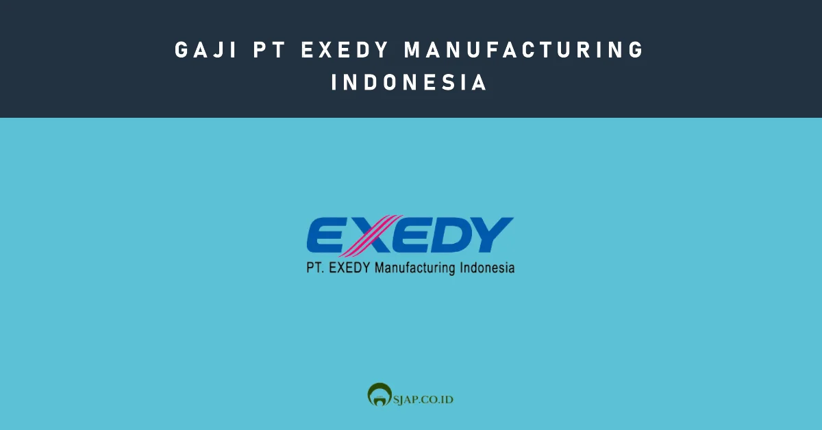 Gaji PT Exedy Manufacturing Indonesia