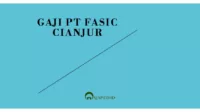 Gaji PT Fasic Cianjur