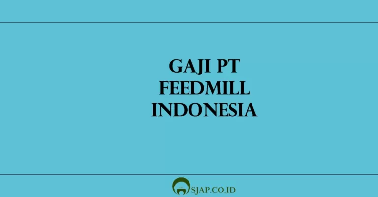 Gaji PT Feedmill Indonesia