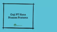 Gaji PT Hana Nuansa Pratama