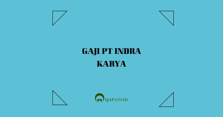 Gaji PT Indra Karya