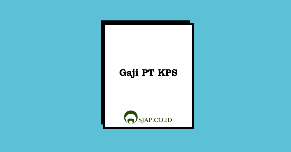 Gaji PT KPS