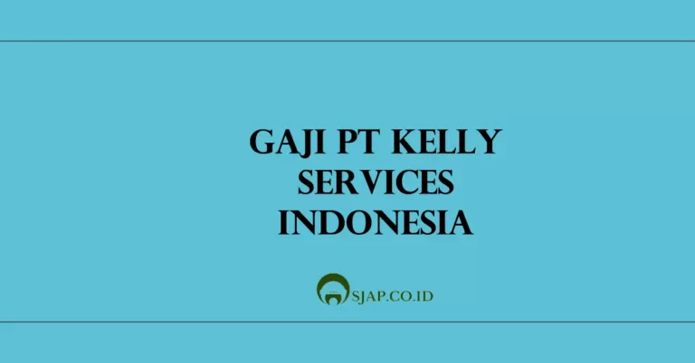 Gaji PT Kelly Services Indonesia