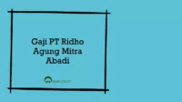 Gaji PT Ridho Agung Mitra Abadi