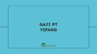 Gaji PT Yifang