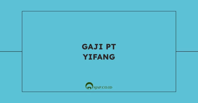 Gaji PT Yifang