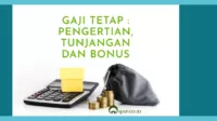 Gaji Tetap : Pengertian, Tunjangan dan Bonus