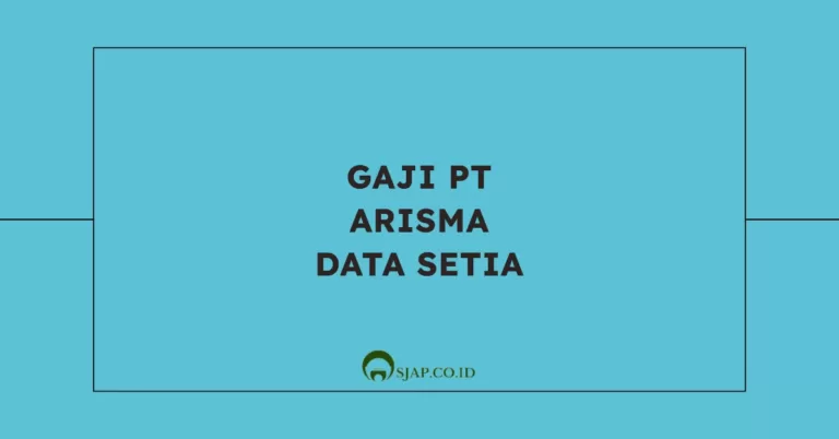 Gaji di PT Arisma Data Setia