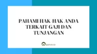 Pahami Hak-hak Anda terkait Gaji dan Tunjangan