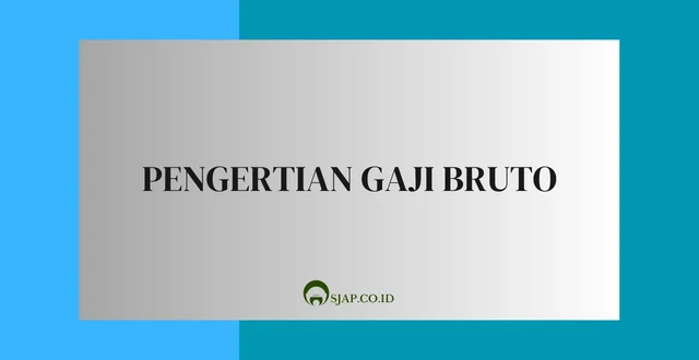 Pengertian Gaji Bruto