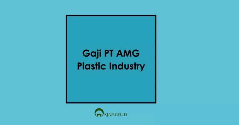 Gaji PT AMG Plastic Industry