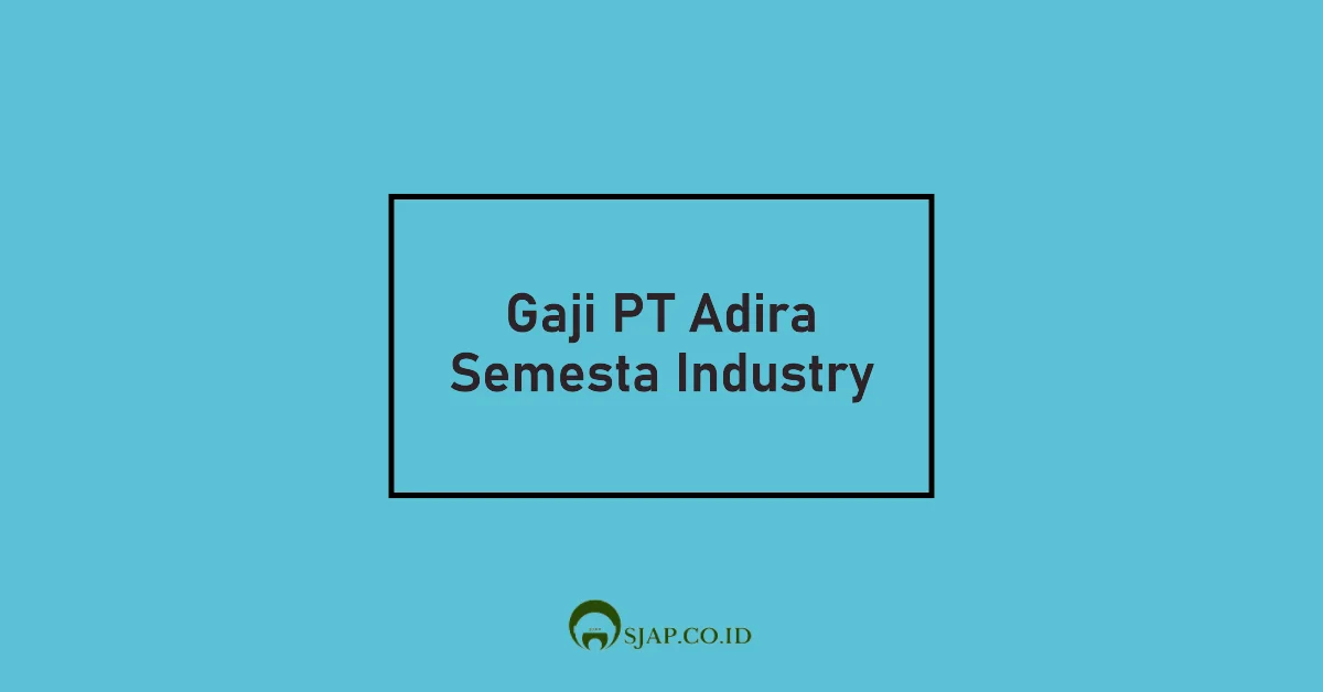 Gaji PT Adira Semesta Industry