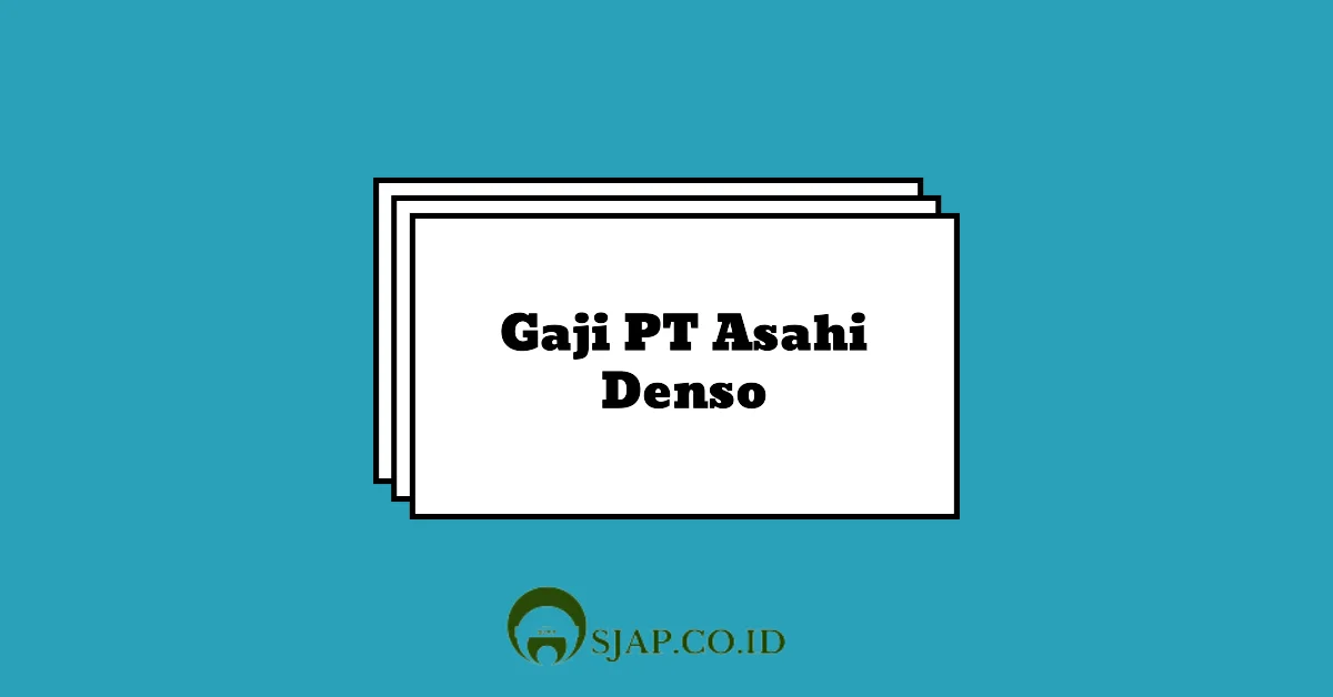 Gaji PT Asahi Denso
