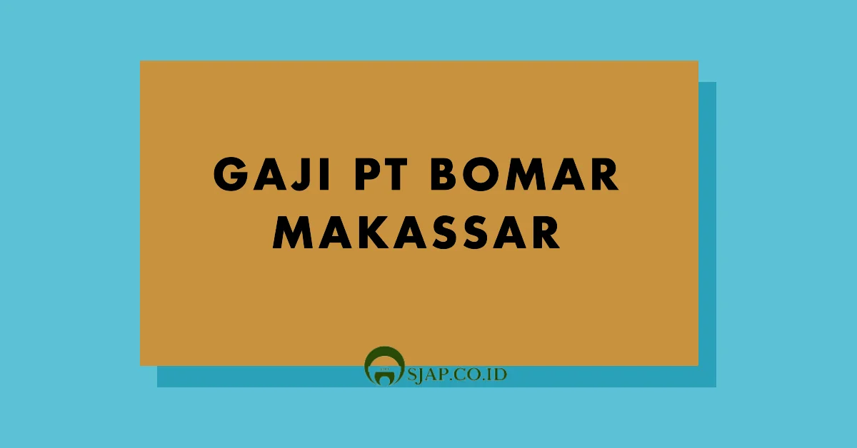 Gaji PT Bomar Makassar