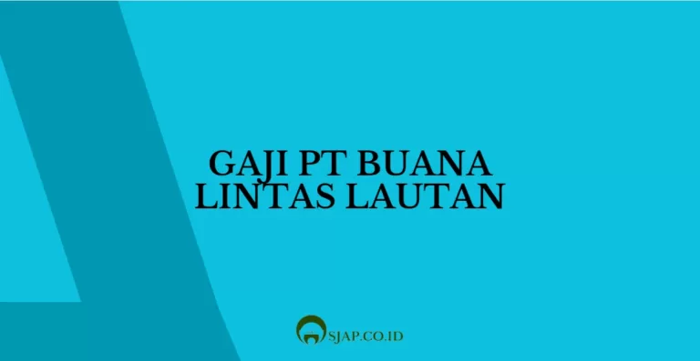 Gaji PT Buana Lintas Lautan