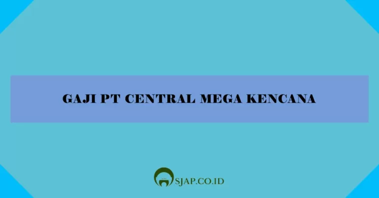 Gaji PT Central Mega Kencana