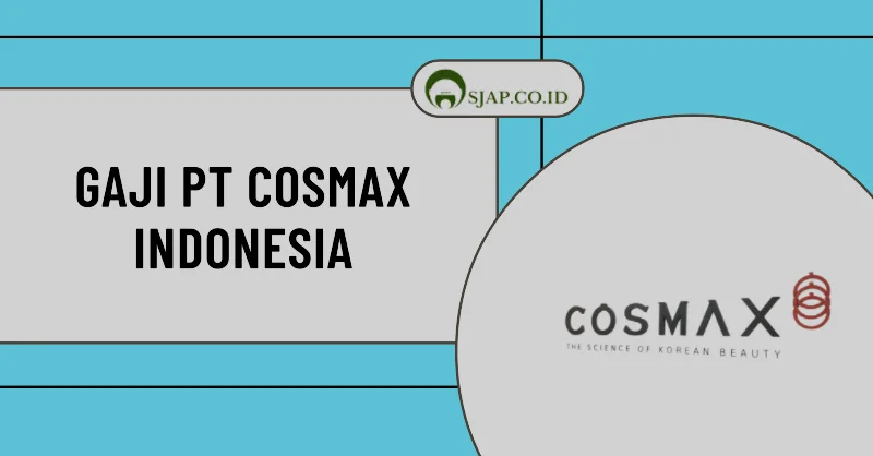 Gaji PT Cosmax Indonesia