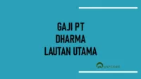 Gaji PT Dharma Lautan Utama