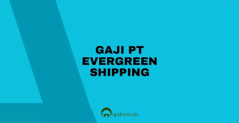 Gaji PT Evergreen Shipping