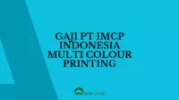 Gaji PT IMCP Indonesia Multi Colour Printing