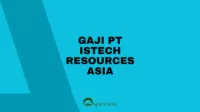 Gaji PT Istech Resources aAsia