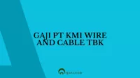 Gaji PT KMI Wire and Cable Tbk