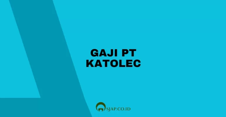 Gaji PT Katolec