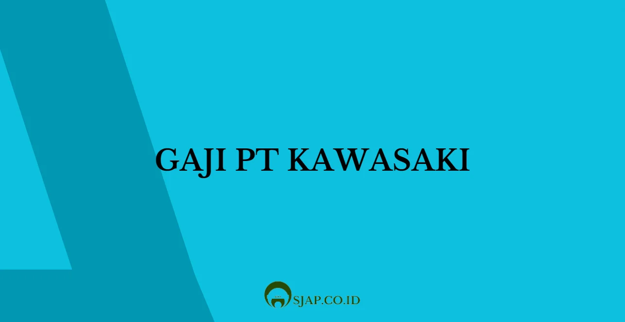 Gaji PT Kawasaki