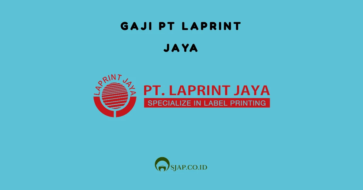 Gaji PT Laprint Jaya