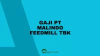 Gaji PT Malindo Feedmill Tbk