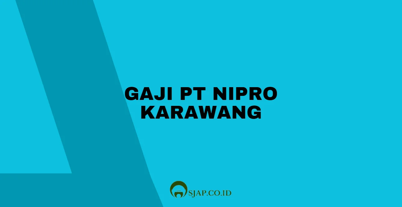 Gaji PT Nipro Karawang