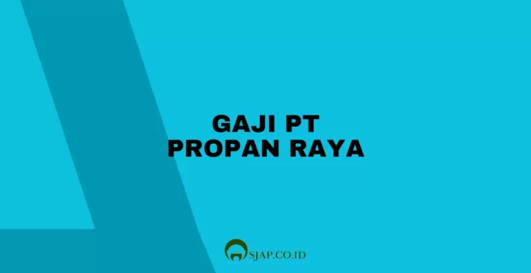 Gaji PT Propan Raya
