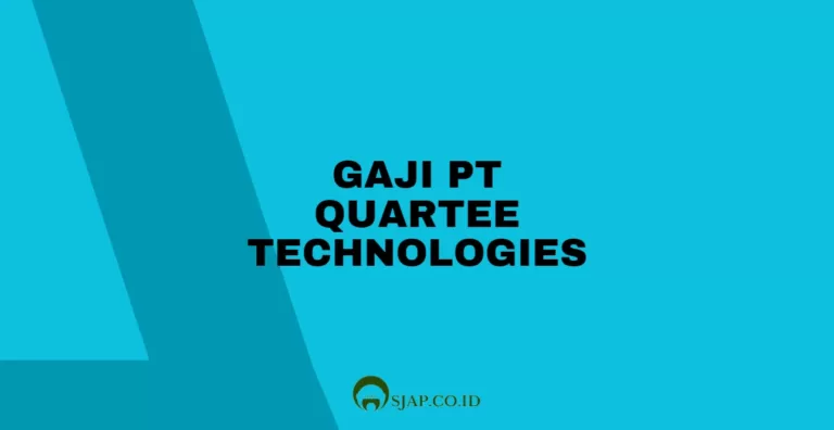 Gaji PT Quartee Technologies