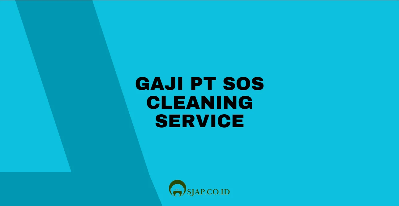 Gaji PT SOS Cleaning Service