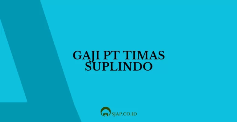 Gaji PT Timas Suplindo