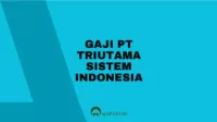 Gaji PT Triutama Sistem Indonesia