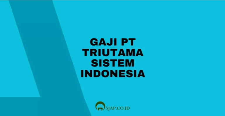 Gaji PT Triutama Sistem Indonesia