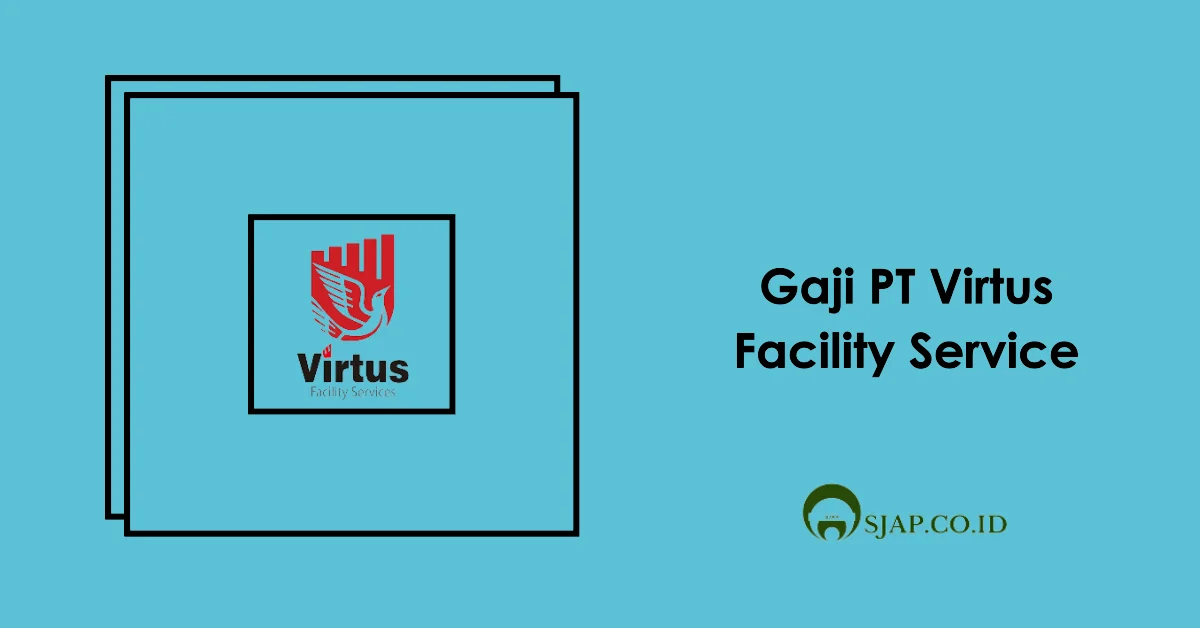 Gaji PT Virtus Facility Service