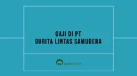 Gaji di PT Gurita Lintas Samudera