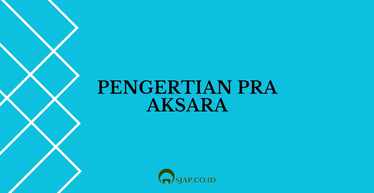 Pengertian Pra Aksara