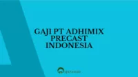 Gaji PT Adhimix Precast Indonesia