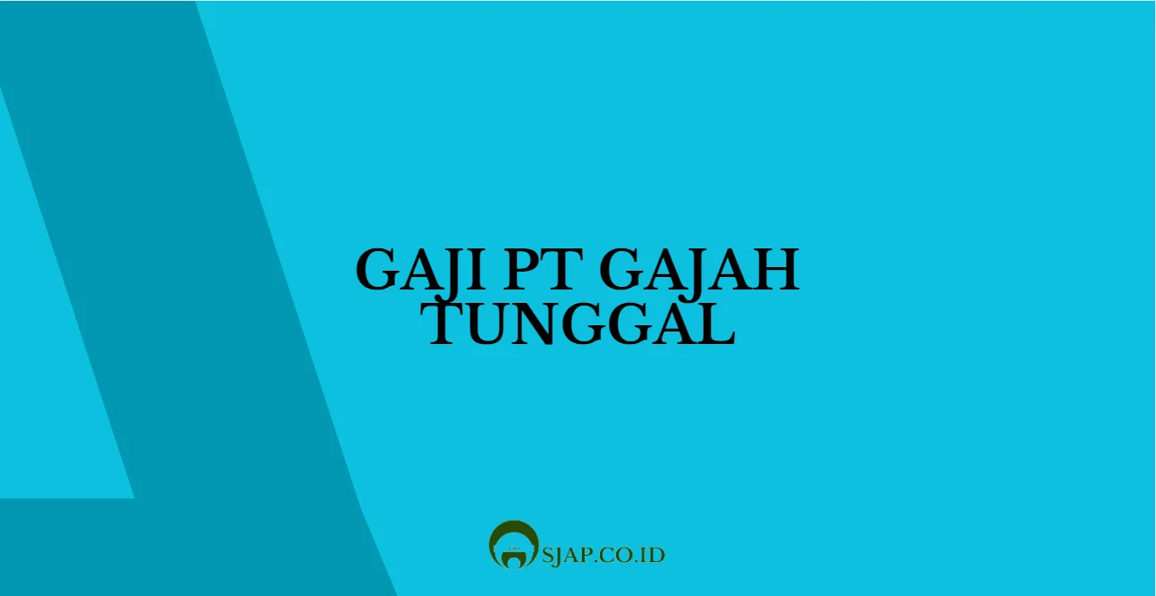 Gaji PT Gajah Tunggal