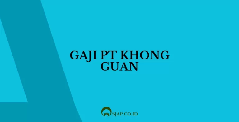 Gaji PT Khong Guan