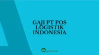 Gaji PT Pos Logistik Indonesia