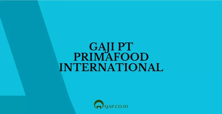Gaji PT Primafood International