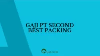 Gaji PT Second Best Packing